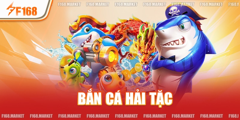Bắn Cá Hải Tặc - Game Giải Trí Đáng Trải Nghiệm Tại F168