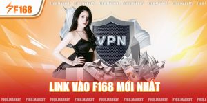 Link Vào F168 Mới Nhất - Truy Cập Nền Tảng Giải Trí Dễ Dàng