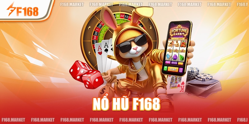 Nổ Hũ F168 | Thế Giới Slot Game Đỉnh Cao Hàng Đầu 2025