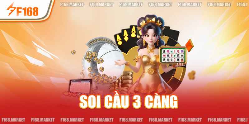 Soi Cầu 3 Càng - Phương Pháp Giúp Tay Chơi Thắng Lớn