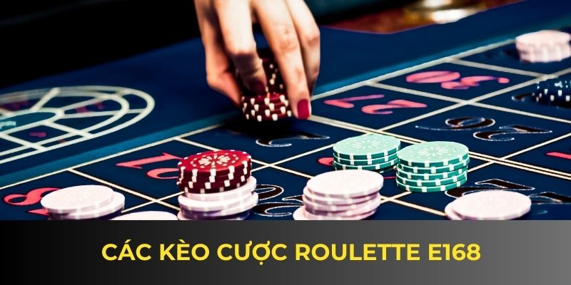Các kèo cược tại Roulette F168