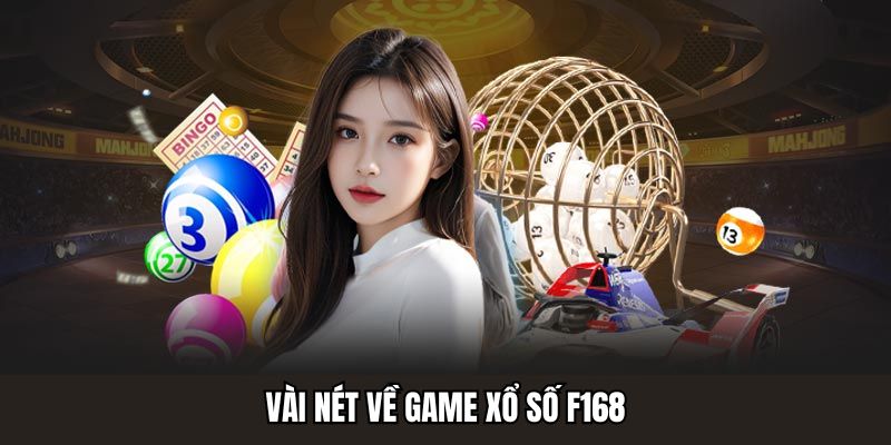 Vài nét về game xổ số F168