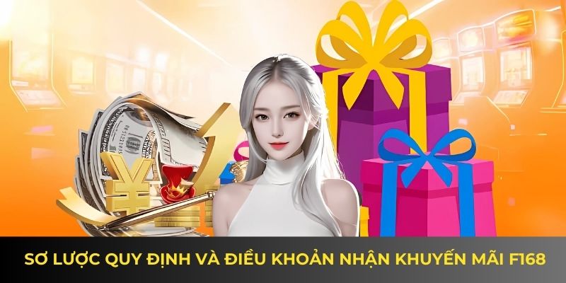 Sơ lược quy định và điều khoản nhận khuyến mãi F168