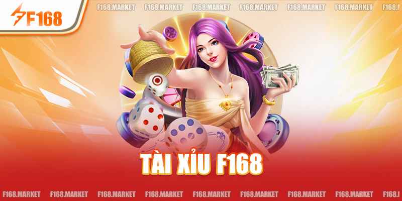 Tài Xỉu F168 - Siêu Phẩm Giải Trí Thú Vị Dành Cho Mọi Người