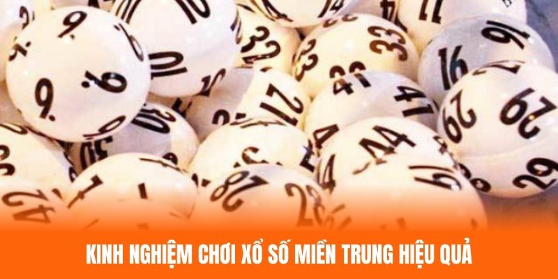 Học hỏi những kinh nghiệm hữu ích khi chơi XSMT